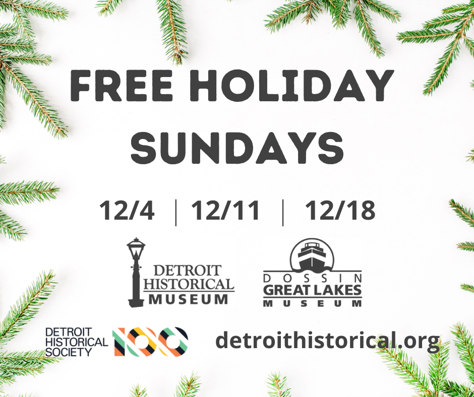 Free Holiday Sundays Detroit Historical Society